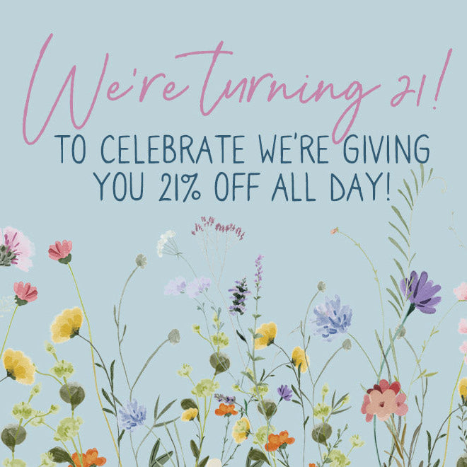 Shropshire Petals Turns 21! Celebrate With 21% Off Everything
